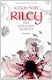 Riley - Das M�dchen im Licht -: Roman