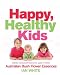 Happy, Healthy Kids: From Conception to Age 7, with Australian Bush Flower Essences