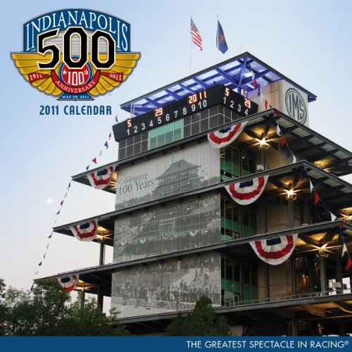Indianapolis Motor Speedway 2011 Wall Calendar