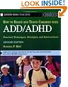 How To Reach And Teach Children with ADD/ADHD: Practical Techniques, Strategies, and Interventions, 2nd Edition (J-B Ed: Reach and Teach)