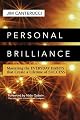 Personal Brilliance: Mastering the Everyday Habits That Create a Lifetime of Success