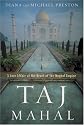 Taj Mahal: Passion and Genius at the Heart of the Moghul Empire