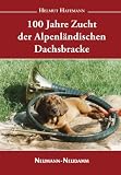 100 Jahre Zucht der Alpenländischen Dachsbracke