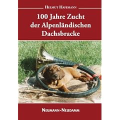 100 Jahre Zucht der Alpenl�ndischen Dachsbracke