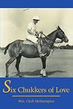 Six Chukkers of Love