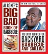 Al Roker's Big Bad Book of Barbecue: 100 Easy Recipes for Backyard Barbecue and Grilling