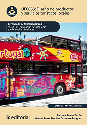 Diseño de Productos y servicios turísticos locales. HOTI0108 (Spanish Edition)