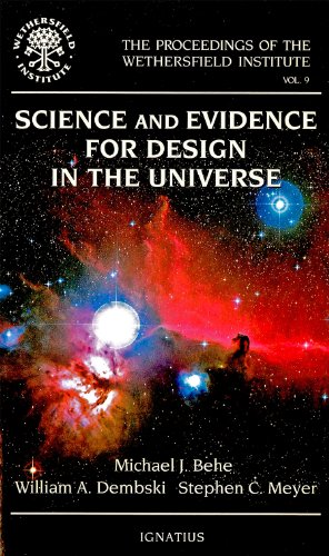 Science and Evidence for Design in the Universe (The Proceedings of the Wethersfield Institute Vol. 9)