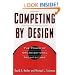 Competing by Design: The Power of Organizational Architecture