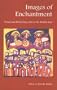 Images of Enchantment: Visual and Performing Arts of the Middle East