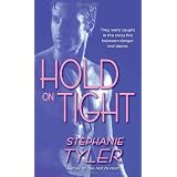 Hold On Tightby Stephanie Tyler