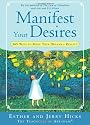 Manifest Your Desires: 365 Ways To Make Your Dreams A Reality: 365 Ways to Make Your Dream a Reality