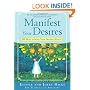 Manifest Your Desires: 365 Ways to Make Your Dreams a Reality