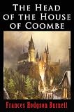 The head of the house of Coombe (Classic Series) with New Illustrated