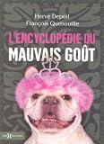 L'encyclop�die du mauvais go�t