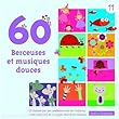 60 Berceuses Et Musiques Douces