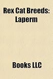 Rex Cat Breeds: Laperm->Cliquez sur l'image pour obtenir des informations sur ce livre