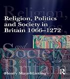 Religion, politics and society in Britain, 1066-1272