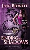 Binding the Shadows (Arcadia Bell)