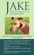 Jake Adventures of a Greyhound