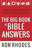 The Big Book of Bible Answers: A Guide to Understanding the Most Challenging Questions