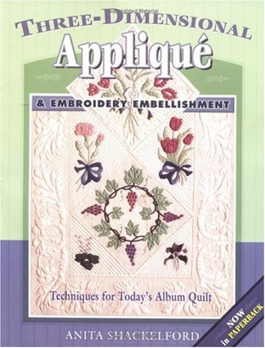 Three-Dimensional Applique and Embroidery Embellishment: 