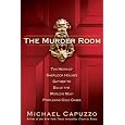 The Murder Room: The Heirs of Sherlock Holmes Gather to Solve the World's Most Perplexing Cold Cases