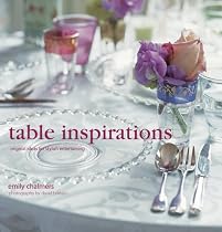 Table Inspirations: Originals Ideas for Stylish Entertaining