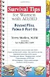 Survival Tips for Women with AD/HD: Beyond Piles, Palms and Post-Its