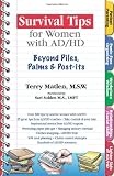 Survival Tips for Women with AD/HD: Beyond Piles, Palms, & Post-its
