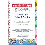 Survival Tips for Women with AD/HD: Beyond Piles, Palms, & Post-its