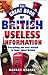 The Great Book of British Useless Information: Everything You Ever Wanted to Know About Britain
