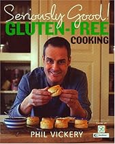 Seriously Good! Gluten-free Cooking: In Association with Coeliac UK