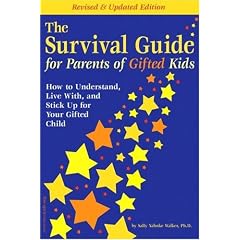 The Survival Guide for Parents of Gifted Kids: How to Understand, Live With, and Stick Up for Your Gifted Child