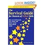 The Survival Guide for Parents of Gifted Kids: How to Understand, Live With, and Stick Up for Your Gifted Child