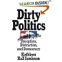 Dirty Politics: Deception, Distraction, and Democracy