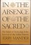 In the Absence of the Sacred: The Failure of Technology and the Survival of the Indian Nations