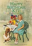 Happy Birthday, Kit!: A Springtime Story, 1934 [AG-HAPPY BIRTHDAY KIT]