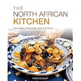 the north african kitchen regional recipes and stories