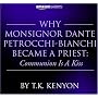 Why Monsignor Dante Petrocchi-Bianchi Became A Priest