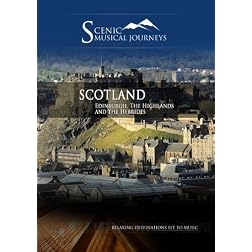 Naxos Scenic Musical Journeys Scotland Edinburgh, The Highlands and the Hebrides
