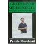 Green River Serial Killer--Biography of an Unsuspecting Wife