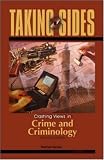 Taking Sides: Clashing Views in Crime and Criminology (Taking Sides: Clashing Views on Controversial Issues in Crime and Criminology)