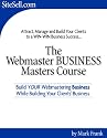 Webmaster BUSINESS Masters Course - An Insider's Perspective Business Plan Targeted Marketing Attracting Clients & Communication