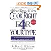 Cook Right 4 Your Type: The Practical Kitchen Companion to Eat Right 4 Your Type