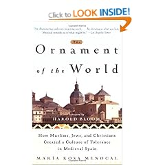 The Ornament of the World: How Muslims, Jews, and Christians Created a Culture of Tolerance in Medieval Spain