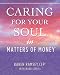 Caring For Your Soul in Matters of Money