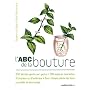 L'ABC de la bouture