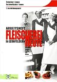 Produkt-Bild: Fleischerei heute - In Lernfeldern. 1. Ausbildungsjahr. Arbeitsheft, Fleischer/-innen, Fachverk&auml;ufer/-innen
