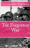 The Forgotten War: A Brief History of the Korean War